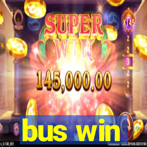 bus win